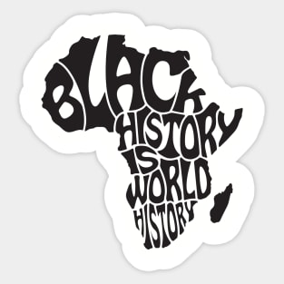 Black History is World History, Black History, Africa Sticker